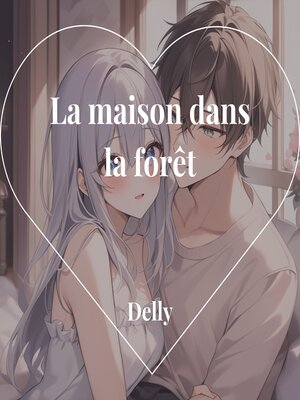 cover image of La maison dans la forêt
